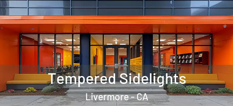  Tempered Sidelights Livermore - CA
